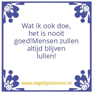 Tegeltje: De mens tog!
