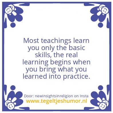 Tegeltje: Most teachings…