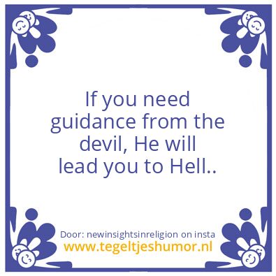 Tegeltje: If you need guidance ..
