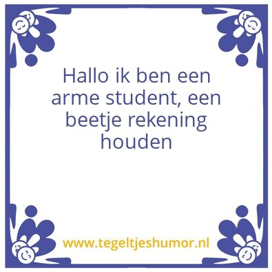 Tegeltje: Studentenwijsheid
