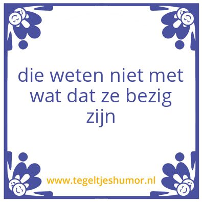 Tegeltje: weten