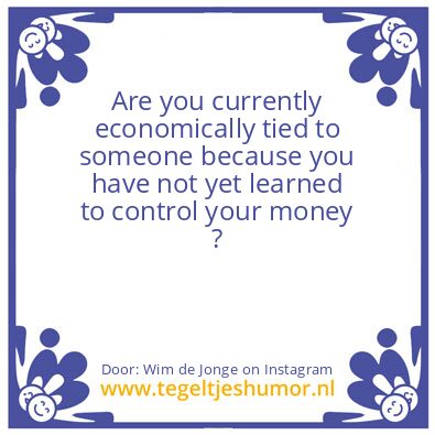 Tegeltje: Waar haal ik mijn geld ?