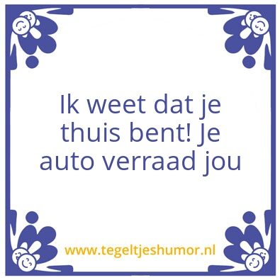 Tegeltje: Wanneer mensen je in de gaten