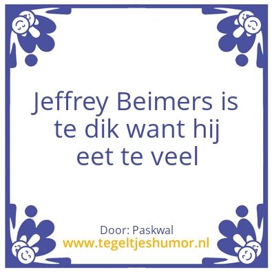 Tegeltje: Jeffrey Beimers tegel