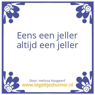 Tegeltje: jeller