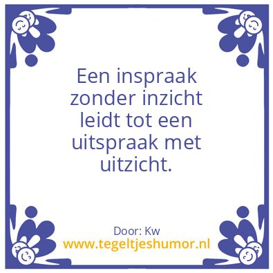 Tegeltje: Uitspraak vd dag