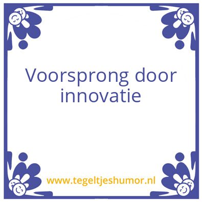 Tegeltje: Voorsprong door innovatie