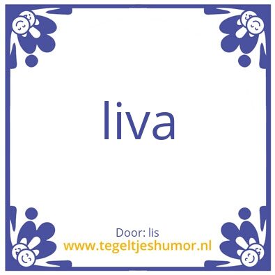 Tegeltje: liva