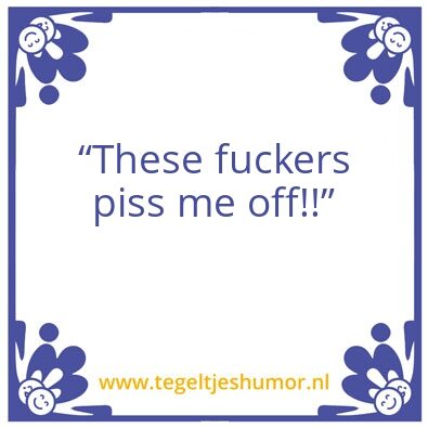Tegeltje: Fuckers