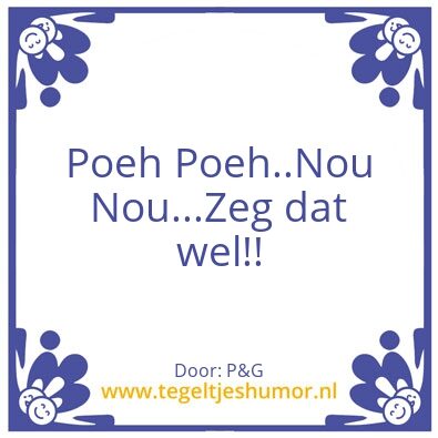 Tegeltje: Onze spreuk