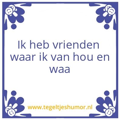 Tegeltje: Vrienden