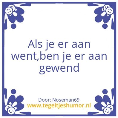 Tegeltje: Wennen