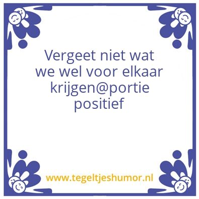 Tegeltje: positief