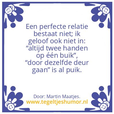 Tegeltje: Een perfecte..