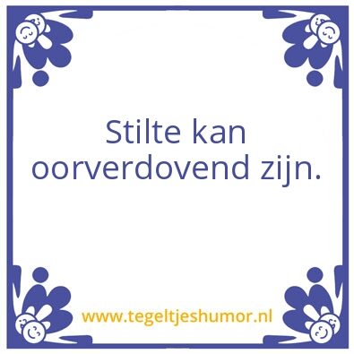 Tegeltje: Stilte