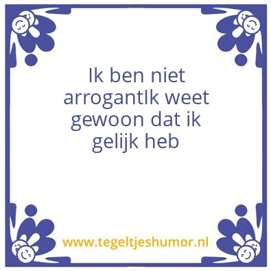 Tegeltje: Arrogant