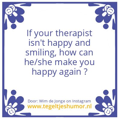 Tegeltje: If your therapist isn’t happy