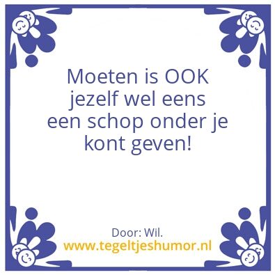 Tegeltje: Moeten â€¦..