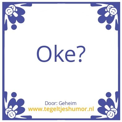 Tegeltje: Oke