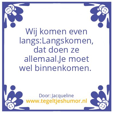 Tegeltje: Langskomen