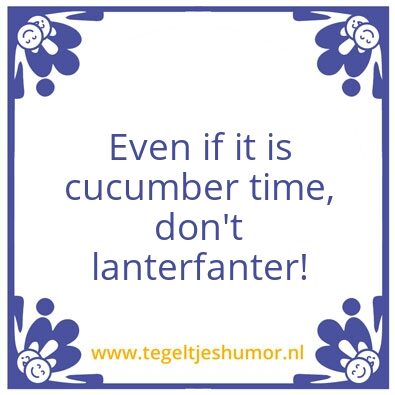 Tegeltje: Lanterfanteren