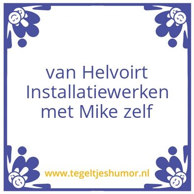 Tegeltje: van Helvoirtinstallatiewerken