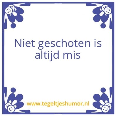 Tegeltje: NietGeschoten