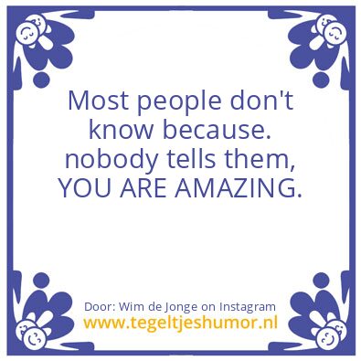 Tegeltje: YOU ARE AMAZING