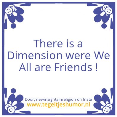 Tegeltje: There is a Dimension..