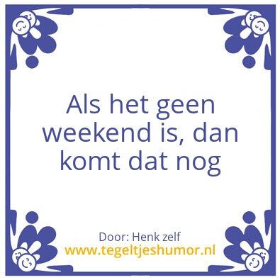Tegeltje: Echte tegelwijsheijd