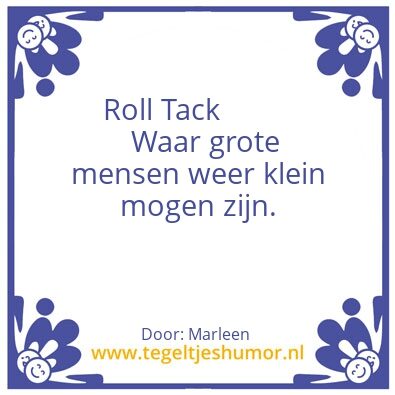 Tegeltje: Roll Tack