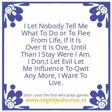 Tegeltje: nobody tells me what to do