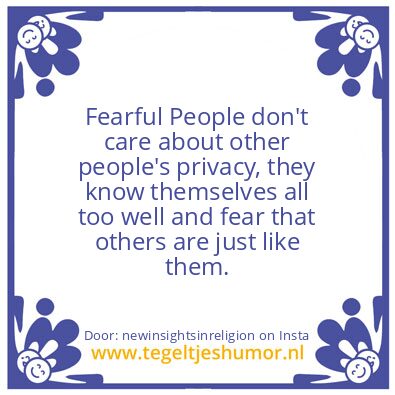 Tegeltje: Fearful People don’t care …