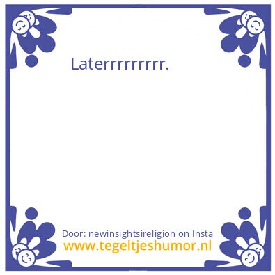 Tegeltje: ja meer mogelijkheden …