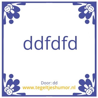 Tegeltje: dd