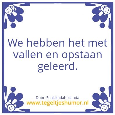 Tegeltje: Met vallen en opstaan
