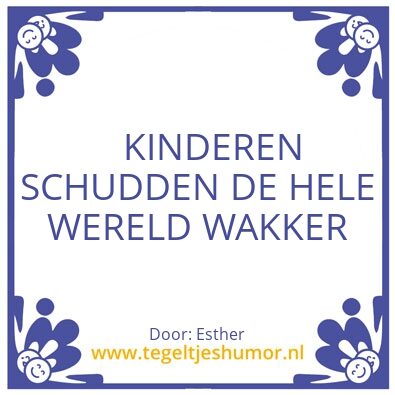 Tegeltje: KINDEREN