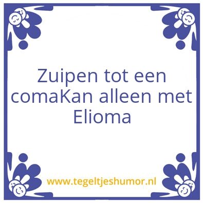 Tegeltje: Elioma