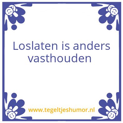 Tegeltje: Loslaten