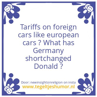 Tegeltje: Tariffs on foreign cars