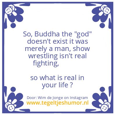 Tegeltje: what is real in your life ?