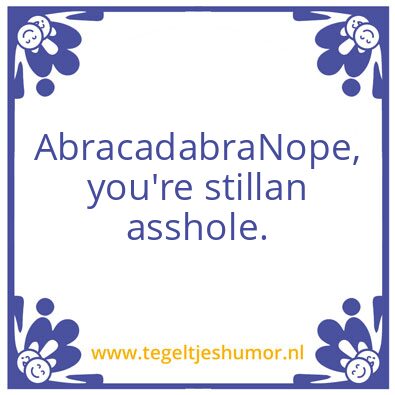 Tegeltje: Nee he