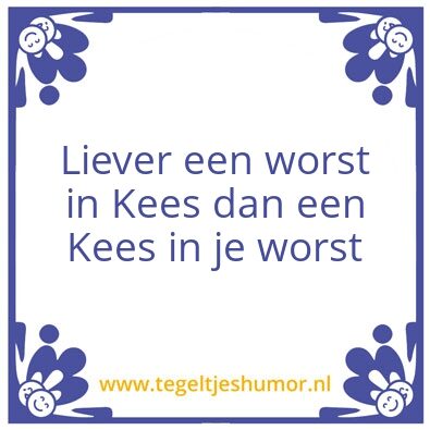 Tegeltje: Worst Kees