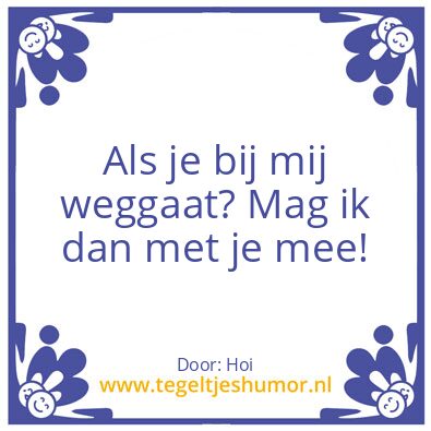Tegeltje: Hou