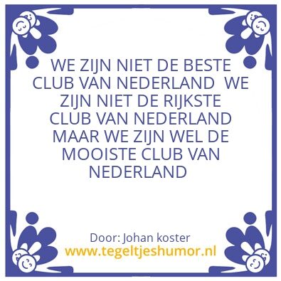Tegeltje: MOOISTE CLUB VAN NEDERLAND