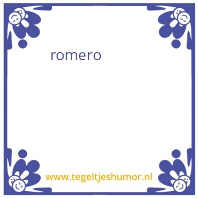 Tegeltje: romero