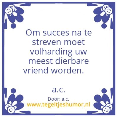 Tegeltje: Volharden