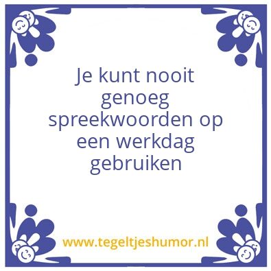 Tegeltje: wijsheden