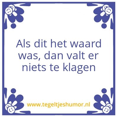 Tegeltje: Het was het waard