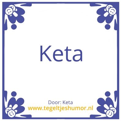 Tegeltje: Keta